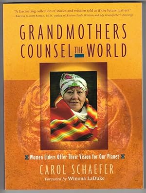 Image du vendeur pour Grandmothers Counsel the World Women Elders Offer Their Vision for Our Planet mis en vente par Ainsworth Books ( IOBA)