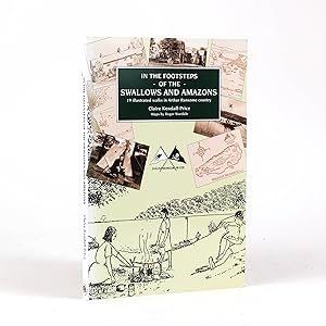 Imagen del vendedor de IN THE FOOTSTEPS OF THE SWALLOWS AND AMAZONS 19 walks in the Lake District which visit the places where Arthur Ransome lived, knew well, or used in his books a la venta por Jonkers Rare Books