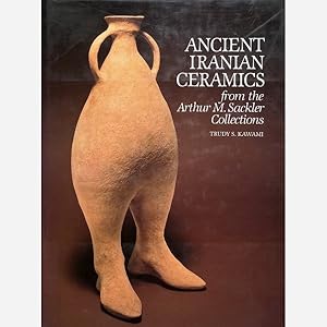 Ancient Iranian Ceramics from the Arthur M. Sackler Collections