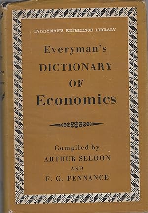 Seller image for Everyman's Dictionary of Economics . Compiled by Arthur Seldon . F.G. Pennance. for sale by PRISCA