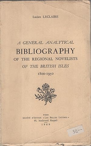 Bild des Verkufers fr A general analytical bibliography of the regional novelists of the British Isles, 1800-1950. zum Verkauf von PRISCA