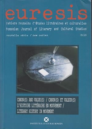 Immagine del venditore per Euresis. - Cahiers roumains d'tudes littraires et culturelles. - Nouvelle Srie - Canon(s) et valeur(s) / L'Histoire Littraire en mouvement. venduto da PRISCA