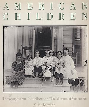 Seller image for American children : photographs from the collection of The Museum of Modern Art, January 8 - March 29, 1981 for sale by PRISCA