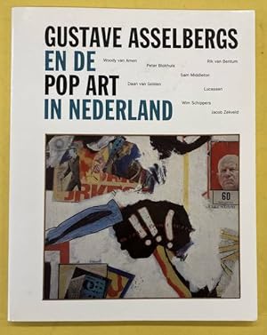 Bild des Verkufers fr Gustave Asselbergs en de pop art in Nederland. zum Verkauf von Frans Melk Antiquariaat