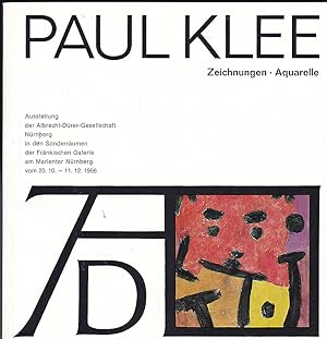Paul Klee - Zeichnungen, Aquarelle. : Ausstellung der Albrecht Dürer Gesellschaft