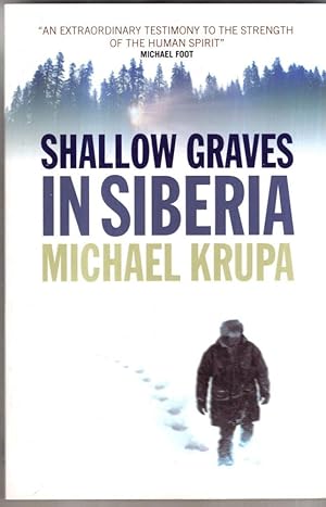 Image du vendeur pour Shallow Graves in Siberia mis en vente par High Street Books