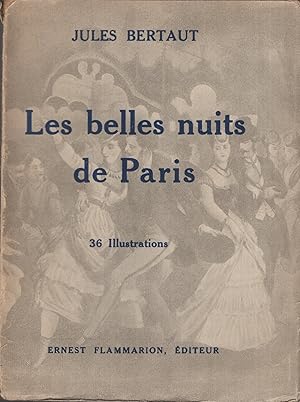 Image du vendeur pour Les belles nuits de Paris; ouvrage orn de 36 illustrations. mis en vente par PRISCA