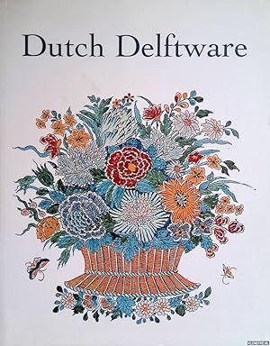 Bild des Verkufers fr Dutch Delftware 2005 zum Verkauf von Klondyke