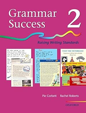 Imagen del vendedor de Grammar Success: Level 2: Pupil's Book 2: Bk.2 (Grammar Success: Level 2: Pupil's Book 2: Raising Writing Standards) a la venta por WeBuyBooks