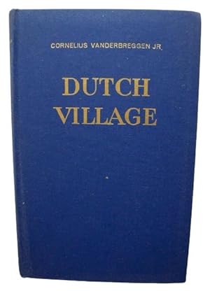 Dutch Village The Story Of The Reapers' Fellowship