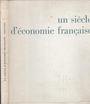 Imagen del vendedor de Un sicle d'conomie franaise : 1863-1963 a la venta por PRISCA