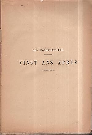 Bild des Verkufers fr Les Mousquetaires. - Vingt ans aprs. (Troisime partie) zum Verkauf von PRISCA