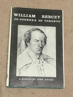 Seller image for William Berczy: Co-Founder of Toronto (Signed Copy) for sale by The Poet's Pulpit