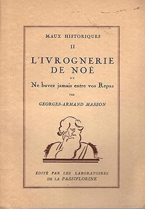 Imagen del vendedor de L'ivrognerie de No, ou, Ne buvez jamais entre vos repas a la venta por PRISCA