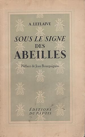 Seller image for Sous le signe des abeilles : Prface de Jean Bourguignon . for sale by PRISCA