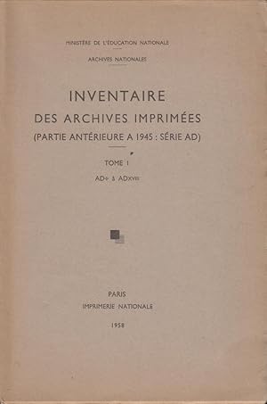 Image du vendeur pour Inventaire des archives imprimes : partie antrieure  1945, Serie AD T 1 mis en vente par PRISCA