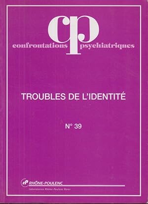 Immagine del venditore per Confrontations Psychiatriques - N 39 - Troubles de l'identit venduto da PRISCA