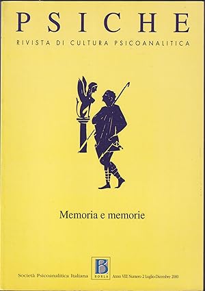 Seller image for Psiche. Rivista di Cultura Psicoanalitica. - Memoria e memorie. - Anno VIII, Numero 2, Luglio-Dicembre 2000. for sale by PRISCA