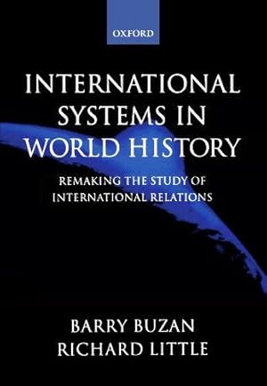Immagine del venditore per International Systems In World History: Remaking the Study of International Relations venduto da WeBuyBooks