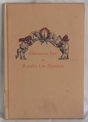 Seller image for Christmas Eve at Rancho Los Alamitos - California Historical Society Special Publication Number 47 for sale by Argyl Houser, Bookseller