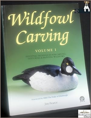 Seller image for Wildfowl Carving Volume 1: Essential Techniques for Carving, Texturing & Painting Wildfowl for sale by BookLovers of Bath