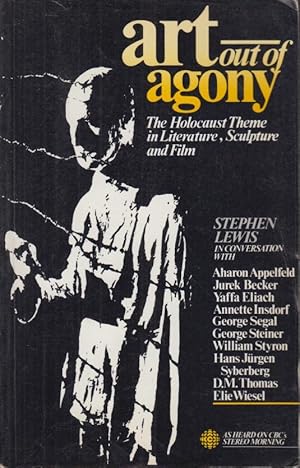 Seller image for Art Out of Agony : The Holocaust Theme in Literature, Sculpture and Film for sale by PRISCA