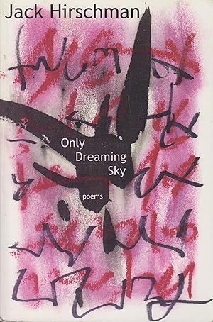 Seller image for Only dreaming sky : poems for sale by PRISCA