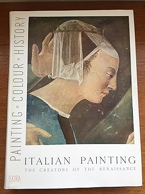 Seller image for Italian Painting The Creators Of The Renaissance for sale by Vance Harvey