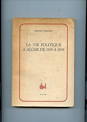 LA VIE POLITIQUE A ALGER DE 1919 A 1939