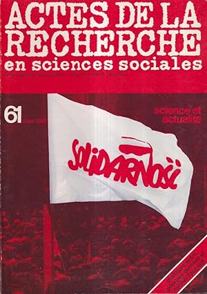 Seller image for Actes de la Recherche en sciences sociales. - N 61 - Sciences et actualits for sale by PRISCA