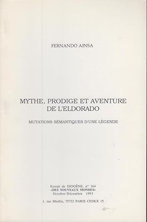 Image du vendeur pour Mythe, prodige et aventure de l'Eldorado : mutations smantiques d'une lgende mis en vente par PRISCA