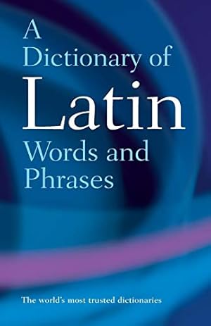 Seller image for A Dictionary of Latin Words and Phrases for sale by Books for Life