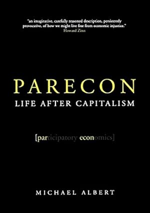 Seller image for Parecon: Life After Capitalism for sale by ZBK Books