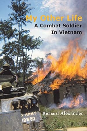 Immagine del venditore per My Other Life: A Combat Soldier In Vietnam venduto da ZBK Books