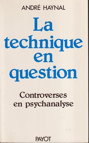 Seller image for La technique en question : controverses en psychanalyse for sale by PRISCA