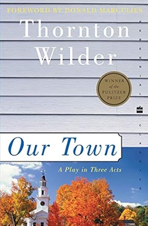 Seller image for Our Town: A Play in Three Acts (Perennial Classics) for sale by ZBK Books