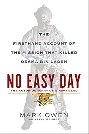 Seller image for No Easy Day: The Autobiography of a Navy Seal: The Firsthand Account of the Mission That Killed Osama Bin Laden for sale by ZBK Books
