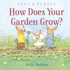 Immagine del venditore per Toot & Puddle: How Does Your Garden Grow? venduto da ZBK Books