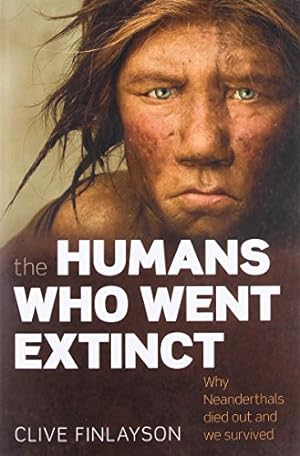 Bild des Verkufers fr The Humans Who Went Extinct: Why Neanderthals Died Out and We Survived zum Verkauf von ZBK Books