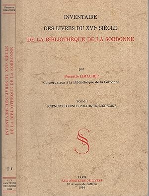 Image du vendeur pour Inventaire des livres du XVI sicle de la Bibliothque de la Sorbonne Tome I mis en vente par PRISCA