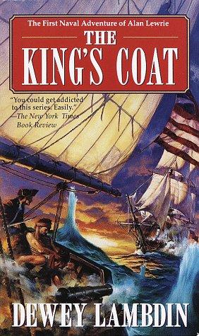 Seller image for The King's Coat: The Naval Adventures of Alan Lewrie for sale by WeBuyBooks