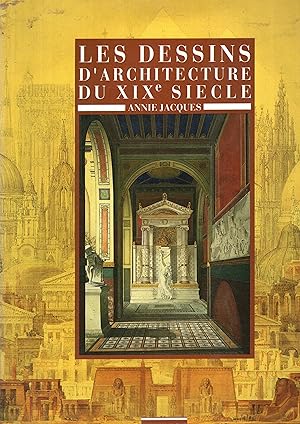 Image du vendeur pour Les dessins d'Architecture du XIX Sicle mis en vente par PRISCA