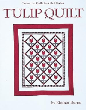 Bild des Verkufers fr Tulip Quilt (From the Quilt in a Day Series) zum Verkauf von ZBK Books