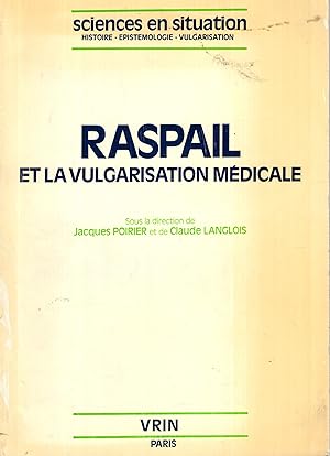 Image du vendeur pour Raspail et la vulgarisation médicale mis en vente par PRISCA