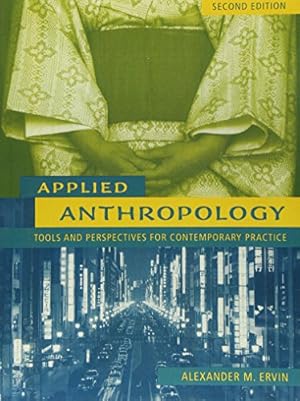 Seller image for Applied Anthropology: Tools and Perspectives for Contemporary Practice (2nd Edition) for sale by ZBK Books