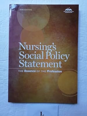 Seller image for Nursing's Social Policy Statement: The Essence of the Profession, 2010 Edition for sale by ZBK Books