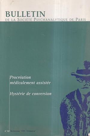 Seller image for Bulletin de la Socit Psychanalytique de Paris. - N 52 - Procration mdicalement assiste - Hystrie de conversion. for sale by PRISCA