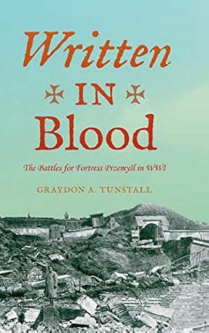 Seller image for Written in Blood: The Battles for Fortress Przemy l in WWI (Twentieth-Century Battles) for sale by ZBK Books