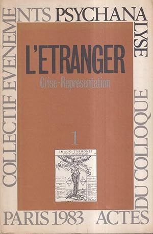 Seller image for Collectif vnement Psychanalyse. - Actes du Colloques tenue  Paris les 15 et 16 Octobre 1983. - L'tranger : Crise-Reprsentation. for sale by PRISCA