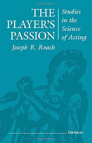 Immagine del venditore per The Player's Passion: Studies in the Science of Acting (Theater: Theory/Text/Performance) venduto da ZBK Books